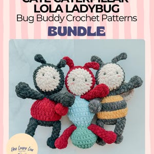 May include: A bundle of three handmade crochet bug buddies: a ladybug, a caterpillar, and a bumblebee. The ladybug is red and black, the caterpillar is blue, and the bumblebee has yellow stripes. The text "HUMPHREY HONEYBEE CATE CATERPILLAR LOLA LADYBUG Bug Buddy Crochet Patterns BUNDLE" is at the top.