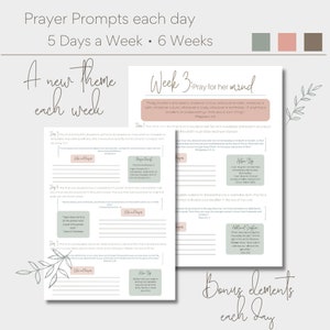 May include: Printable prayer journal with a green floral design. The journal has a title that reads "Prayer Prompts Each Day" and "A New Theme Each Week". The journal is divided into sections for each day of the week and includes prompts for prayer, scripture references, and action steps.