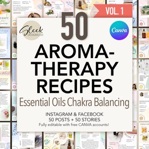 50 ricette di aromaterapia / Volume 1 / Oli essenziali per l'equilibrio dei chakra / Modelli CANVA modificabili / Modelli per i social media di Facebook e Instagram