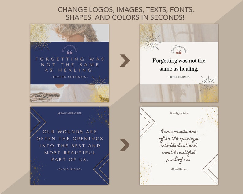 May include: Four square images with gold accents and blue and white backgrounds. The images feature inspirational quotes about forgetting and healing. The quotes are: "Forgetting was not the same as healing." - Rivers Solomon. "Our wounds are often the openings into the best and most beautiful part of us." - David Richo.