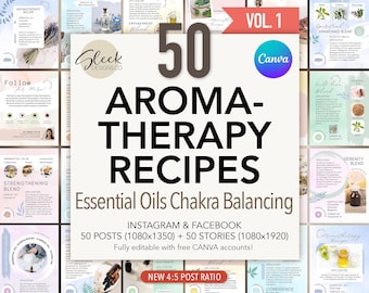 Aromatherapy Recipes Editable Canva Templates Volume 1: 50 Chakra Balancing & Essential Oils Posts for Instagram Facebook (Instant Download)