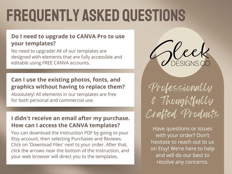 May include: A brown and beige graphic with the text "FREQUENTLY ASKED QUESTIONS" in large white letters. The graphic is divided into three sections, each with a question and answer about using Canva templates. The text "Sleek Designs.co" is in a white circle with a brown outline. The text "Professionally & Thoughtfully Crafted Products" is in white letters with a brown outline.
