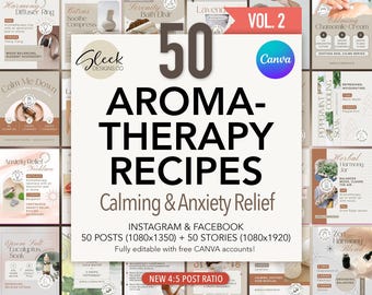 Aromatherapy Recipes Editable Canva Templates Volume 2: 50 Anxiety Relief Posts for Instagram Facebook (Instant Download)