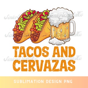 tacos and beers PNG, Digital Download,tacos Sublimation design, cinco de mayo png, tacos png, funny tacos png