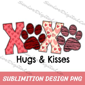 Xoxo hugs and kisses paws png sublimation design download, Happy Valentine's Day png, Valentine's paws png,Sublimation Download