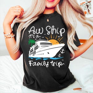 Family Cruise SVG: &quot;Aw Ship It&#39;s A Family Trip&quot; Vacation Design (Digital Download