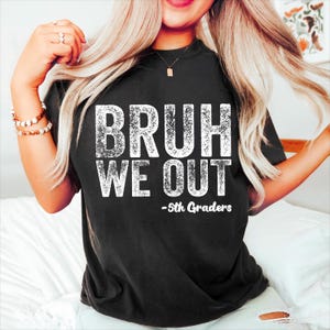 5th Grade Graduation PNG: &quot;Bruh We Out&quot; Design (Digital Download