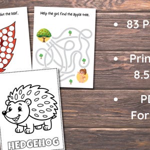 May include: A collection of 83 printable activity pages in PDF format, sized 8.5x11 inches. The pages feature a red leaf dot marker activity, a maze game with an apple tree, and a black and white coloring page of a hedgehog with the text HEDGEHOG.