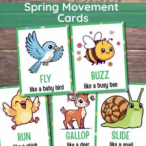 May include: Spring Movement Cards featuring colorful illustrations of a blue bird, bee, chick, deer, and snail. Each card has a word and phrase: Fly, Buzz, Run, Gallop, and Slide. The cards are on a wooden background.