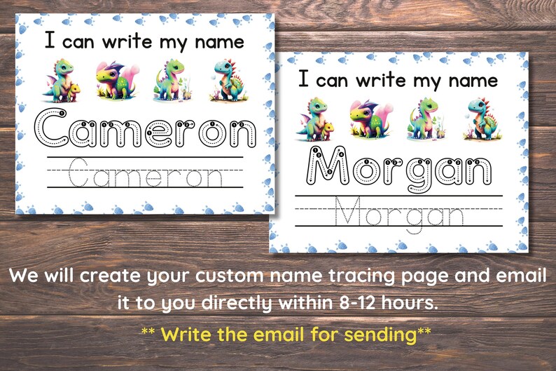 May include: Two printable name tracing worksheets featuring colorful dinosaur illustrations. The worksheets include the names "Cameron" and "Morgan" with dotted lines for tracing.