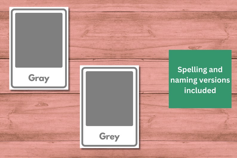May include: Two flashcards showing the color gray. The first card says "Gray" and the second card says "Grey". The text "Spelling and naming versions included" is on a green background.