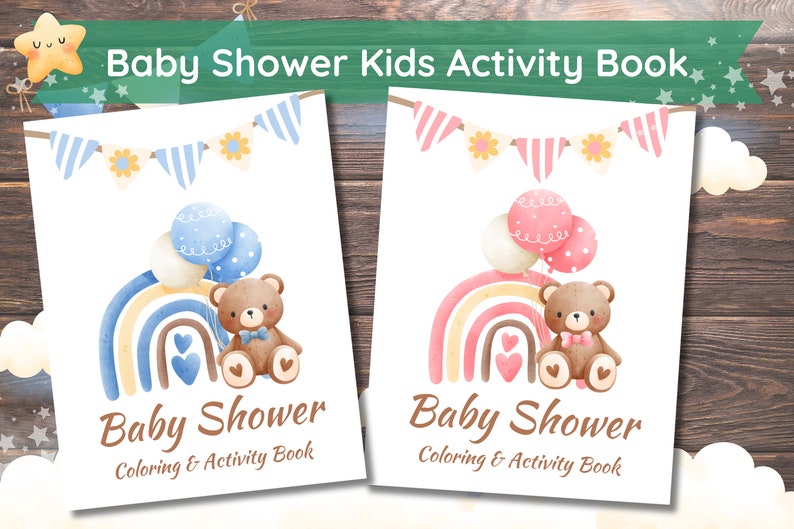 May include: Two printable activity books for a baby shower. The book on the left has a blue and white rainbow, blue balloons, and a brown teddy bear with a blue bow tie. The book on the right has a pink and white rainbow, pink balloons, and a brown teddy bear with a pink bow tie. Both books have the text "Baby Shower Coloring & Activity Book".