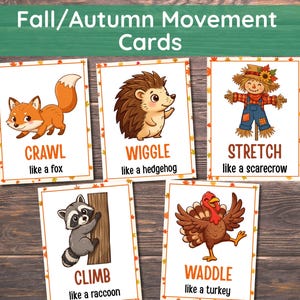 May include: Five rectangular cards titled Fall/Autumn Movement Cards featuring illustrations of a fox, hedgehog, scarecrow, raccoon, and turkey. Each card includes a movement verb and animal name: Crawl like a fox, Wiggle like a hedgehog, Stretch like a scarecrow, Climb like a raccoon, and Waddle like a turkey.