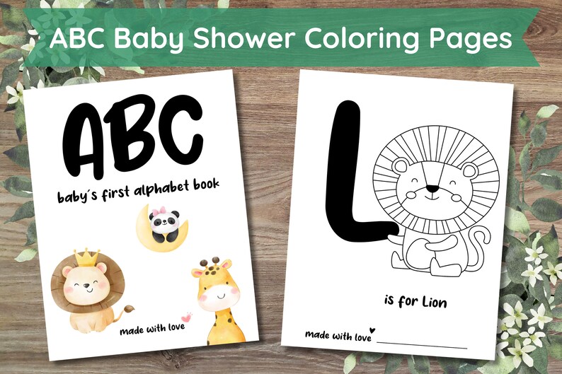 May include: Black and white colouring page featuring the letter L and a lion. The text "is for Lion" is below the image. The page is titled "ABC baby's first alphabet book" and has the text "made with love" at the bottom.