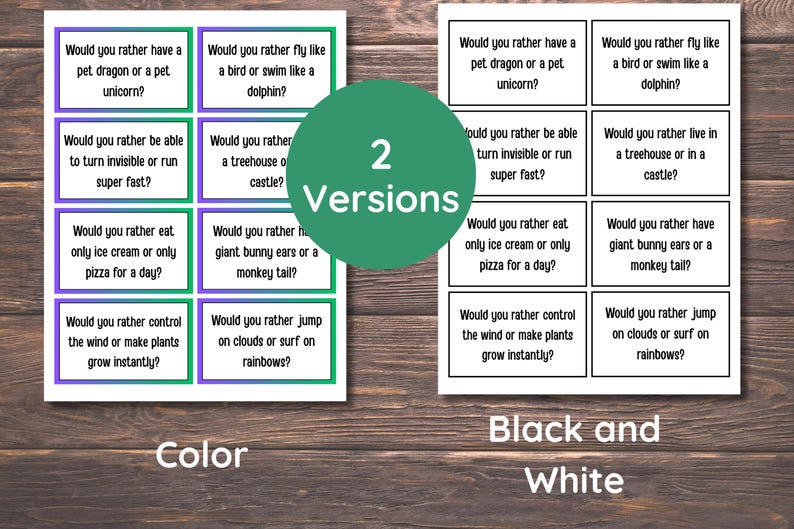 May include: Two sets of cards with "Would you rather" questions. One set is in color with green and purple borders, the other is black and white. The cards ask fun hypothetical questions.
