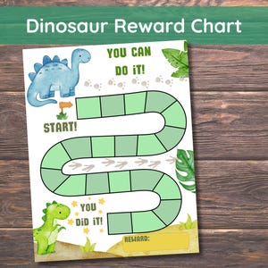 May include: A green and white dinosaur reward chart with a green and white path, a blue dinosaur, and the text "You Can Do It!" and "You Did It!"