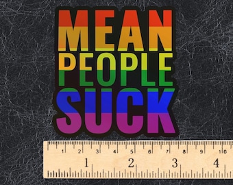 3" holographic PRIDE STICKER - mean people suck