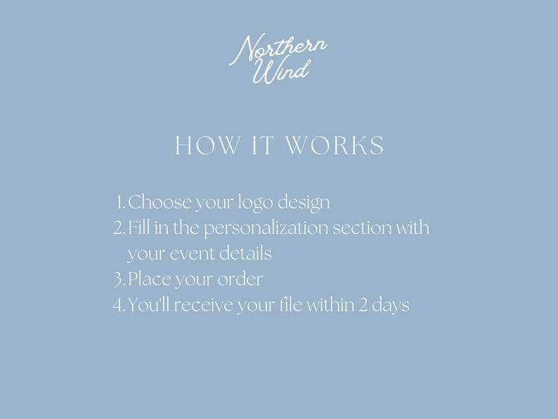 May include: A light blue graphic with the text "Northern Wind" in cursive script. Below, the text "HOW IT WORKS" is displayed. Steps include choosing a logo, filling in details, placing an order, and receiving the file within two days.