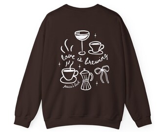 Love is Brewing Custom Bachelorette Sweatshirts, Espresso Martini Bachelorette, Bachelorette Crewneck Favors, Love Brewing, Matching