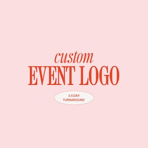 Custom Logo Design for Your Event - Bachelorettes, Weddings and Birthdays