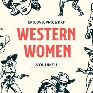 Cowgirl SVG PNG EPS dxf Bundle - Western Women Illustrations Volume 1 - Vintage Retro Comic 50s 60s Pinup Country Digital Download