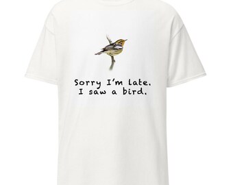 Blackburnian Warbler "Sorry I'm Late" Gender-Neutral T-Shirt