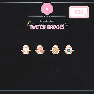 May include: Four Twitch sub badges featuring a cartoon duck in different poses. The duck is holding a worm, a trophy, and a blue gem. The badges are labeled "P2U" and "duck sub badges".