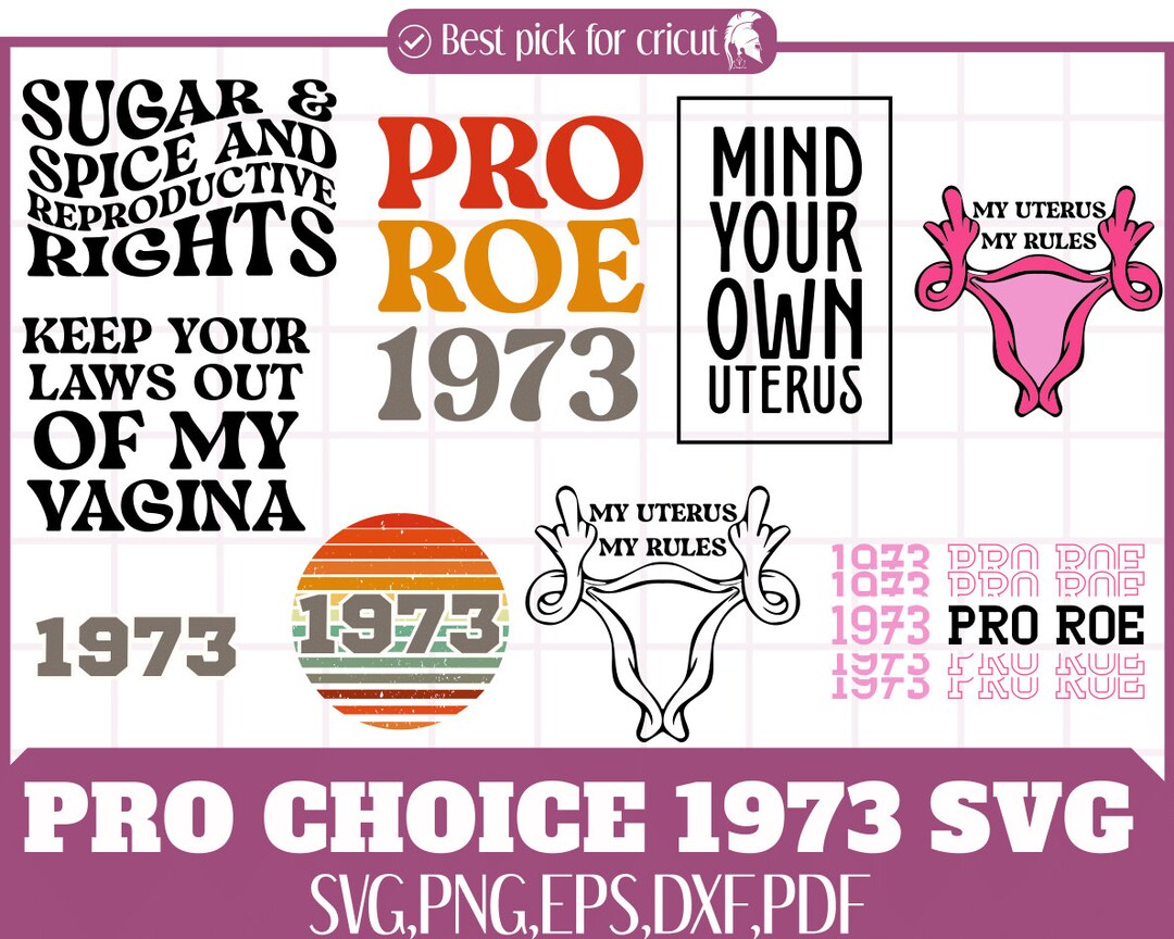 Pro Choice Graphics Pro Choice Graphics Bundle, Reproductive Rights, Roe V. Wade, T-shirt ...