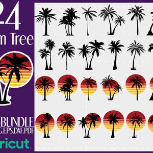 May include: A collection of 24 palm tree designs in black, including silhouettes and sunset-themed graphics. The image includes the text "24 Palm Tree" and "SVG BUNDLE" with file type options. The Cricut logo is also present.