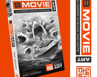 B MOVIE ART: A Career in Black and White (Book / Signed Copy)