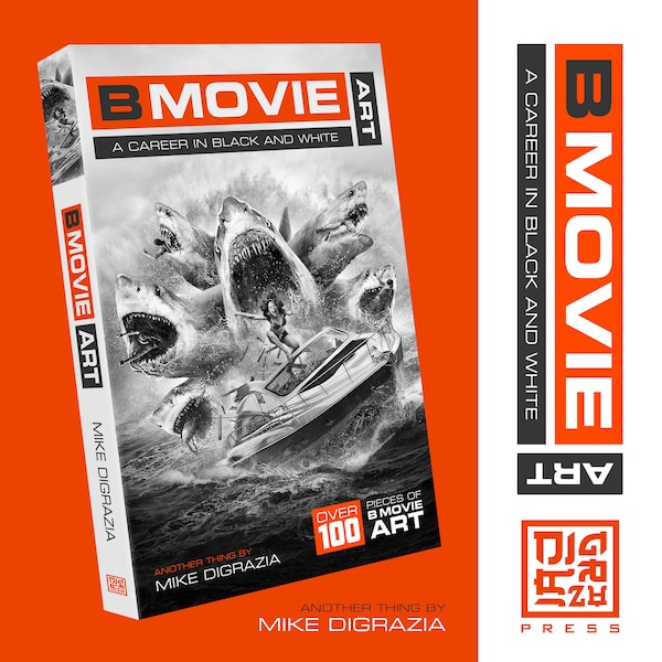 B MOVIE ART: A Career in Black and White (Book / Signed Copy)