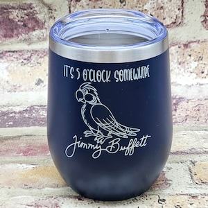 Jimmy Buffett Engraved Insulated Laser Cup Tumber 12oz wine