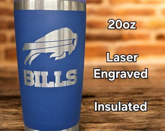 Buffalo Bills Football Tailgate Laser Engraved Insulated Laser Engraved Tumber 12oz is a stemless wine - 20oz is standard - 30oz is large