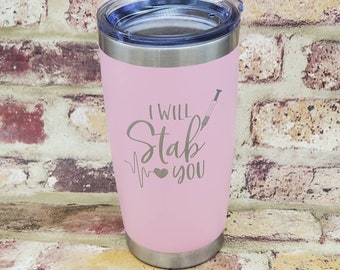 Vaso con aislamiento grabado con láser "Te apuñalaré" para enfermera