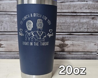 Best Friend Punch A Bitch Laser Engraved Insulated Tumbler 12oz wine, 20oz normal, 30oz large