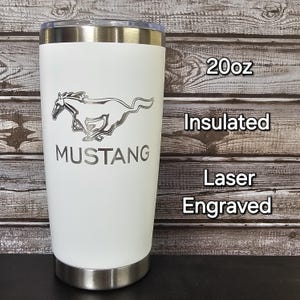 Mustang Insulated Laser Engraved Tumber customize the text as needed Car Club note that 12oz is a stemless wine size