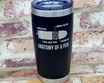 Anatomy Of A Pew Pew Specialist Insulated Laser Engraved Tumber Cup Guns