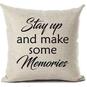 DMB Dave Matthews Lyric Stay Up And Make Some Memories 16x16 High Quality Polyester Linen Dye Printed Pillow Cover