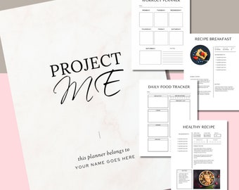 May include: A white planner with the text "PROJECT ME" in black cursive writing. The planner has a section for a daily food tracker, a workout planner, and a recipe section. The text "this planner belongs to YOUR NAME GOES HERE" is at the bottom of the page.
