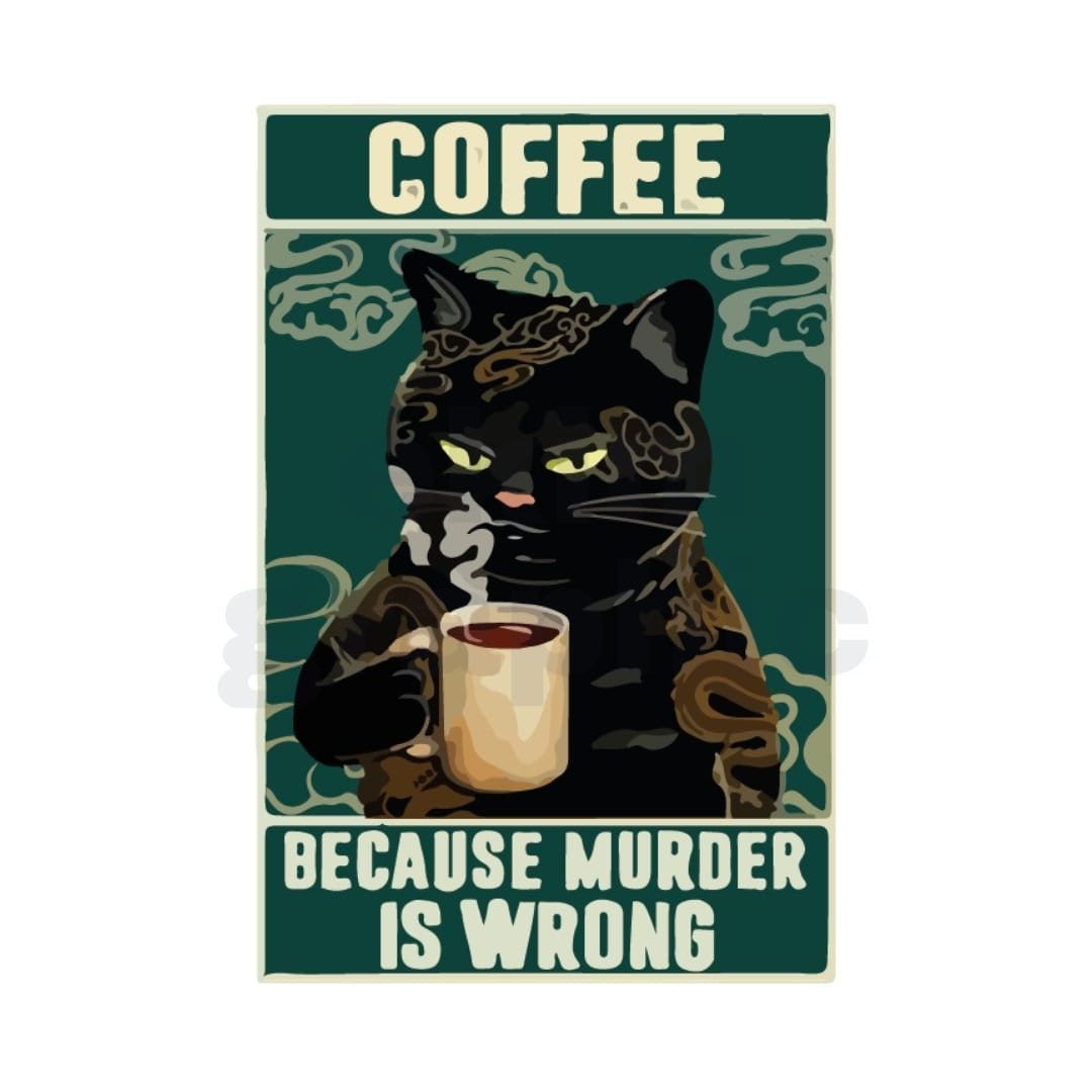 Déco Murale Métal Vintage - Chat Noir Avec Tasse De Café Et Slogan Humoristique 'Coffee Because Murder Is Wrong' - 20x30 Cm