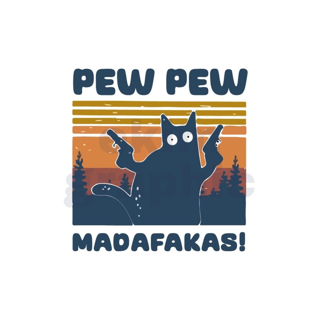 Pew Pew Madafakas SVG PNG JPG Digital Download Sticker T-shirt Design ...