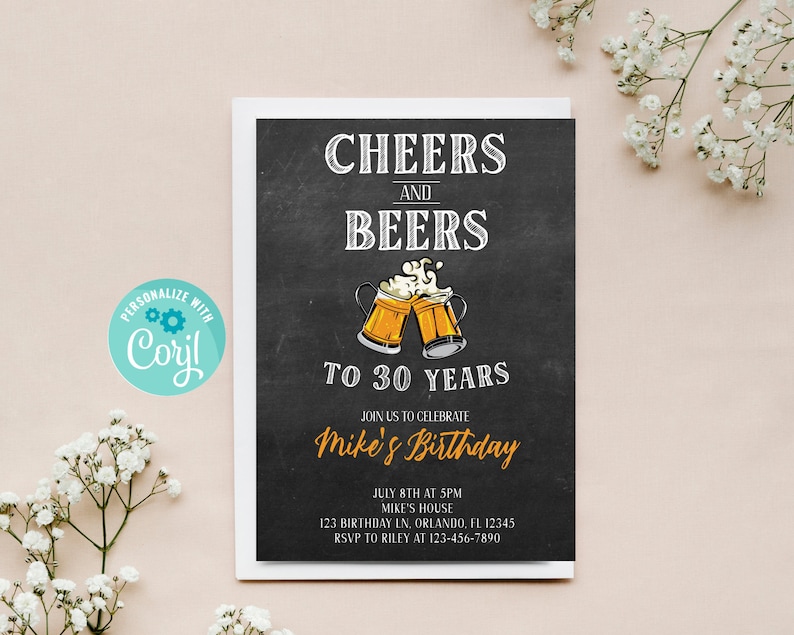 May include: A black chalkboard style invitation with the text "Cheers and Beers to 30 Years" and a graphic of two beer mugs clinking. The invitation is for Mike's birthday party on July 8th at 5pm at his house. The RSVP information is included.