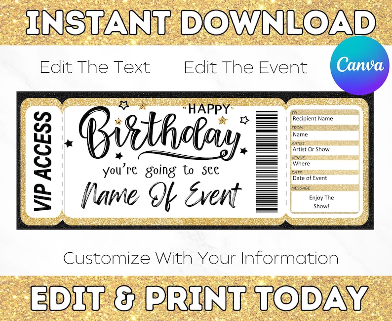 May include: Editable printable birthday ticket template with gold glitter background and black text. The text says "Happy Birthday you're going to see Name of Event".