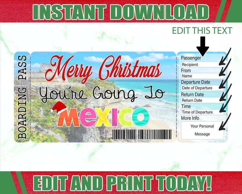 May include: A printable boarding pass with a festive Christmas theme. The pass features a colorful image of a beach in Mexico with the text "Merry Christmas You're Going To Mexico". The pass also includes a section for personalization with fields for passenger, recipient, departure date, return date, time, and more.