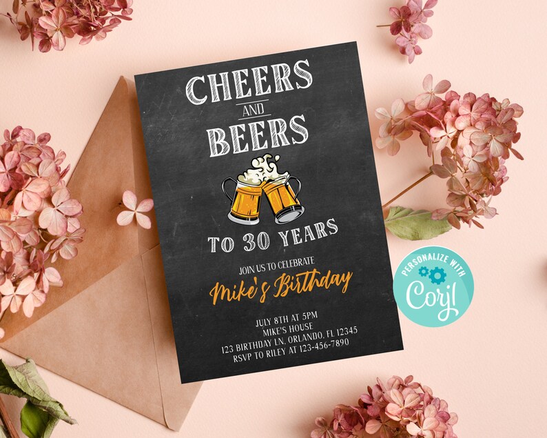 May include: A black chalkboard style invitation with the text "Cheers and Beers to 30 Years" and a graphic of two beer mugs clinking. The invitation is for Mike's birthday party on July 8th at 5pm at Mike's house. The address and RSVP information are included.