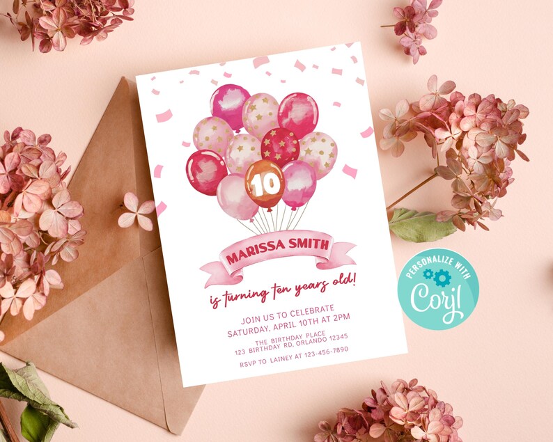 May include: Pink and gold birthday invitation with a watercolor illustration of balloons and the text "MARISSA SMITH is turning ten years old!"