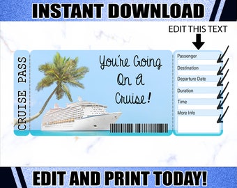 May include: A light blue cruise pass design with a cruise ship, palm tree, and the text "You're Going On a Cruise!". Includes editable fields for passenger, destination, date, duration, time, and more info. The top and bottom of the image read "INSTANT DOWNLOAD" and "EDIT AND PRINT TODAY!"