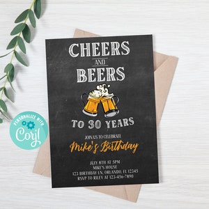 May include: A black and white chalkboard style invitation with the text "Cheers and Beers to 30 Years" and a graphic of two beer mugs clinking. The invitation is for Mike's birthday party on July 8th at 5pm at Mike's house. The address and RSVP information are included.
