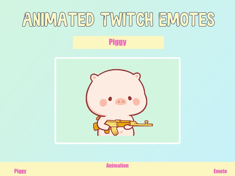 May include: Animated Twitch emote of a pink pig holding a gold gun. The emote is called "Piggy".