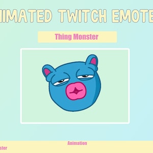 以下が含まれることがあります： 「Thing Monster」と呼ばれるアニメーションされたTwitchの絵文字。青い漫画の生き物がピンクの鼻と目を閉じている。